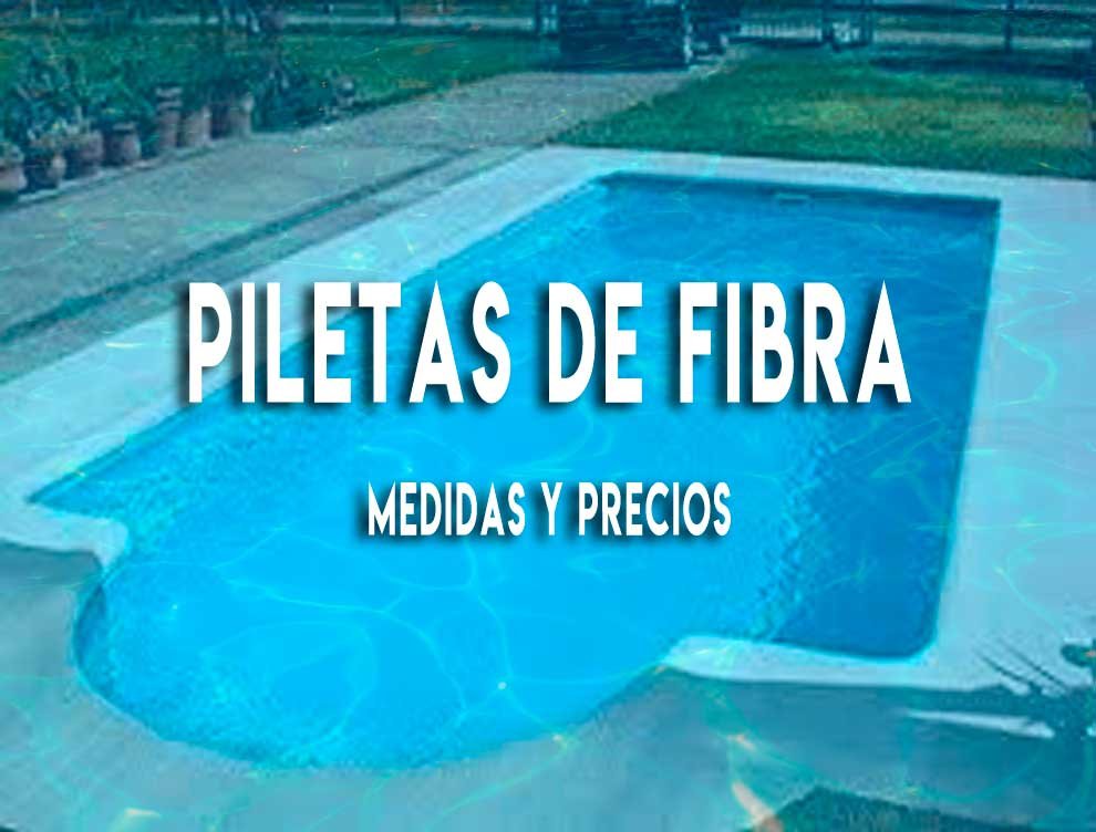 Piletas de Fibra Precios y Medidas